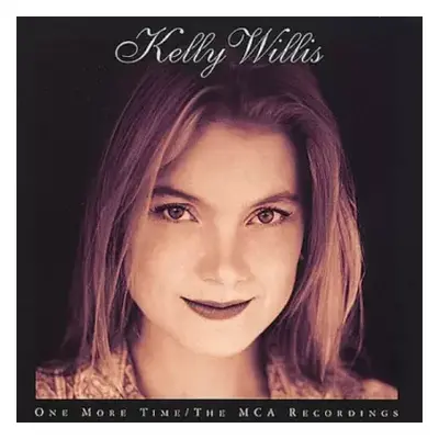 CD Kelly Willis: One More Time The MCA Recordings