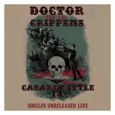 CD Doctor And The Crippens: Cabaret Style (Singles Unreleased Live)