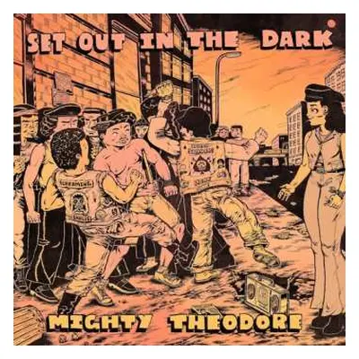 LP Mighty Theodore: Set Out In The Dark