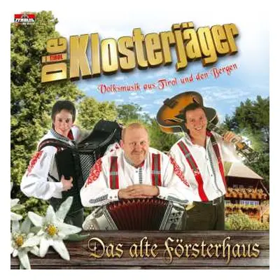 CD Die Klosterjäger: Das Alte Försterhaus