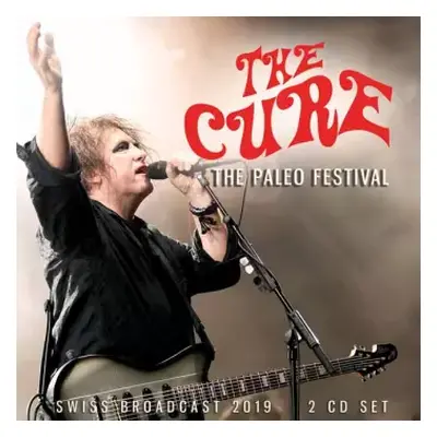 2CD The Cure: The Paleo Festival: Swiss Broadcast 2019