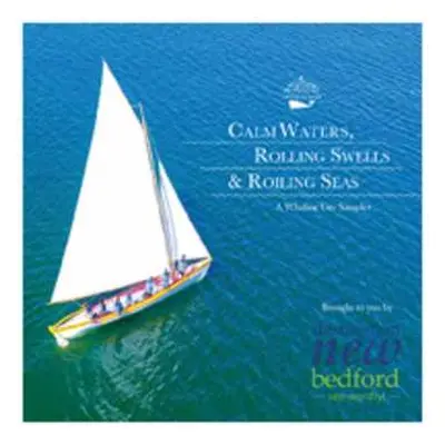 CD Various: Calm Waters Rolling Swells & Roiling Seas: A Whaling City Sampler