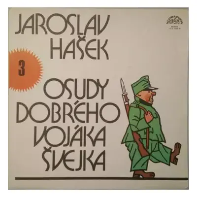 NM | VG+ LP Jaroslav Hašek: Osudy Dobrého Vojáka Švejka 3