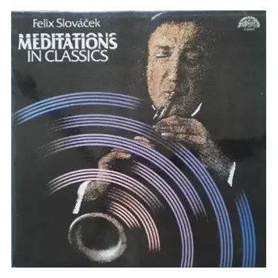 VG+ | VG+ LP Felix Slováček: Meditations In Classics