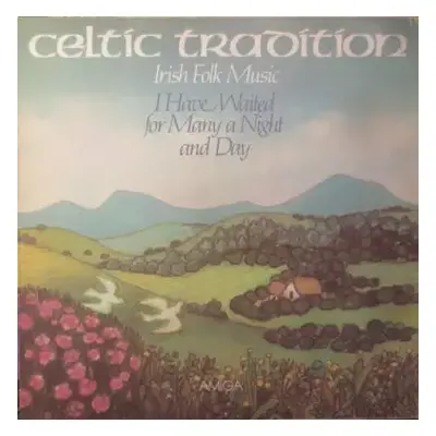 VG+ | VG+ LP Celtic Tradition: Irish Folk Music - I Have Waited For Many A Night And Day