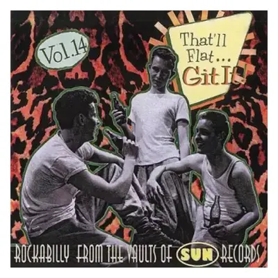 CD Various: That'll Flat ... Git It! Vol. 14: Rockabilly From The Vaults Of Sun Records