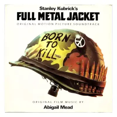 NM | VG+ LP Various: Stanley Kubrick's Full Metal Jacket (Original Motion Picture Soundtrack)