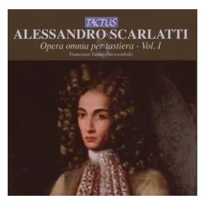 CD Alessandro Scarlatti: Opera Omnia per Tastiera vol I