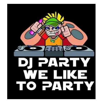 CD Dj Party: We Like To Party