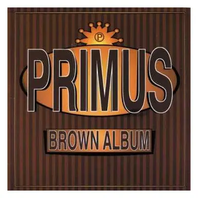 CD Primus: Brown Album