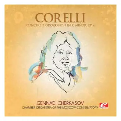 CD Arcangelo Corelli: Concerto Grosso 3 C Minor