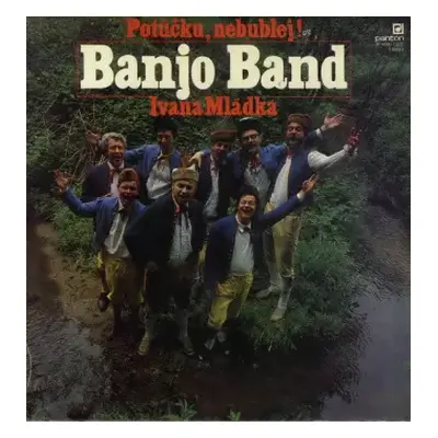 VG+ | VG+ LP Banjo Band Ivana Mládka: Potůčku, Nebublej!