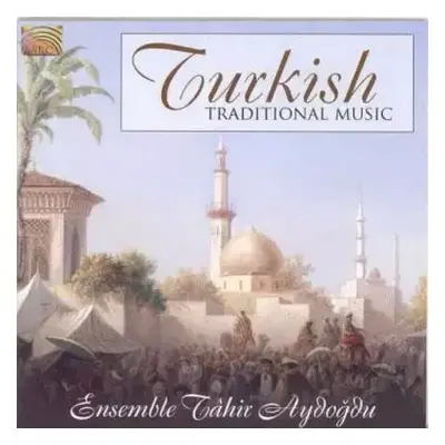 CD Ensemble Tâhir Aydoğdu: Turkish Traditional Music