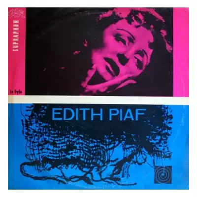 VG+ | VG+ LP Edith Piaf: To Byla Edith Piafová (+ PŘÍLOHA)