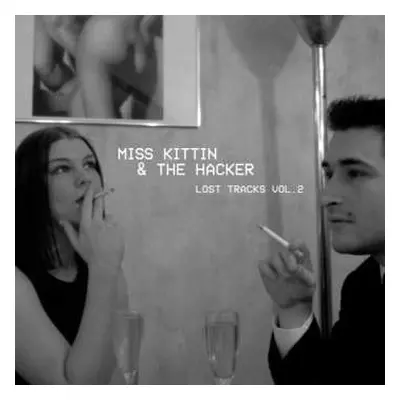 LP Miss Kittin & The Hacker: Lost Tracks Vol. 2