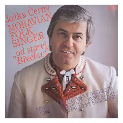 NM | VG+ LP Jožka Černý: Moravian Folk Singer („Od Starej Břeclavi“)