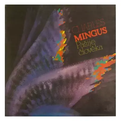 NM | NM LP Charles Mingus: Pašije Člověka