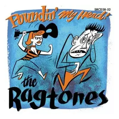 CD The Ragtones: Poundin' My Head!﻿