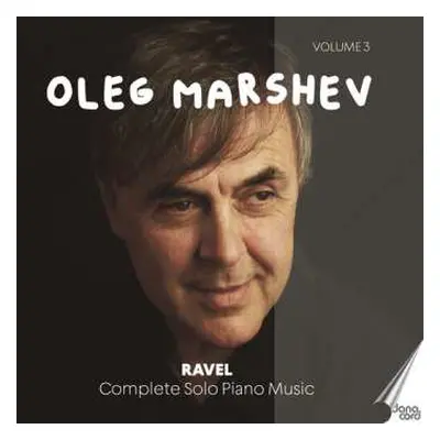 CD Ravel / Marshev: Complete Solo Piano Music Vol. 3