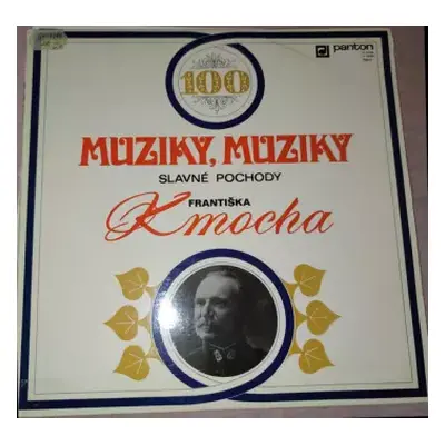 NM | VG+ LP František Kmoch: Muziky, Muziky - Slavné Pochody Františka Kmocha