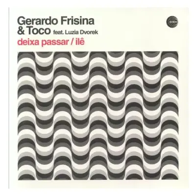 LP Gerardo Frisina / Toco Feat Luzia Dvorek: Deixa Passar