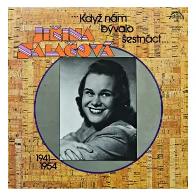 VG+ | VG+ LP Jiřina Salačová: ...Když Nám Bývalo Šestnáct... (1941—1954)