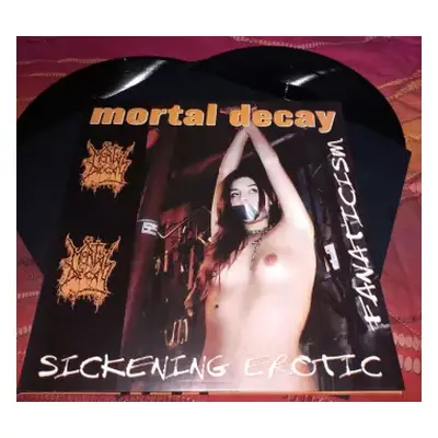 2LP Mortal Decay: Sickening Erotic Fanaticism