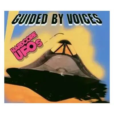 5CD/DVD/Box Set Guided By Voices: Hardcore UFOs - Revelations, Epiphanies And Fast Food In The W