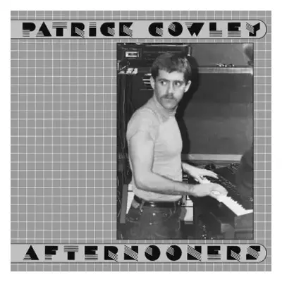 2LP Patrick Cowley: Afternooners