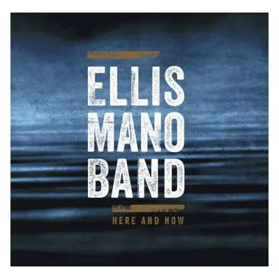 CD Ellis Mano Band: Here & Now