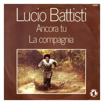 VG | VG+ SP Lucio Battisti: Ancora Tu / La Compagnia