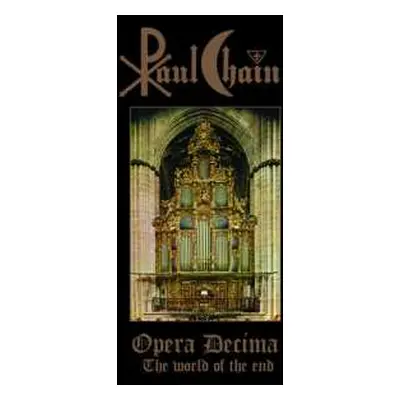 2CD Paul Chain: Opera Decima (The World Of The End)