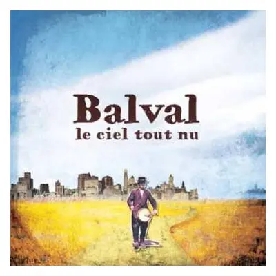 CD Balval: Le Ciel Tout Nu