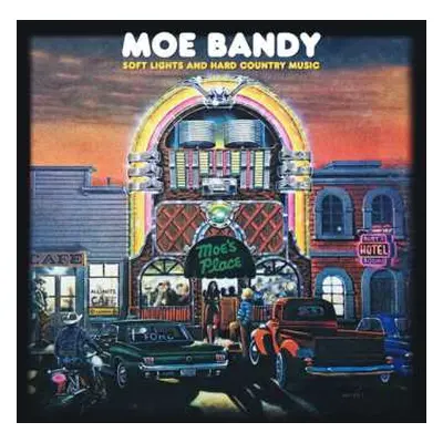 CD Moe Bandy: Soft Lights And Hard Country Music