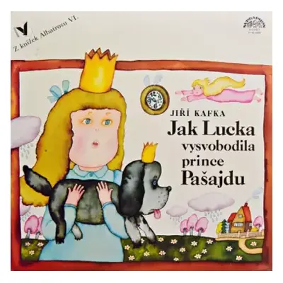 VG | VG+ LP Jiří Kafka: Jak Lucka Vysvobodila Prince Pašajdu