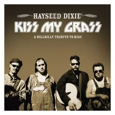 LP Hayseed Dixie: Kiss My Grass - A Hillbilly Tribute To Kiss (limited Edition) (brown Vinyl)