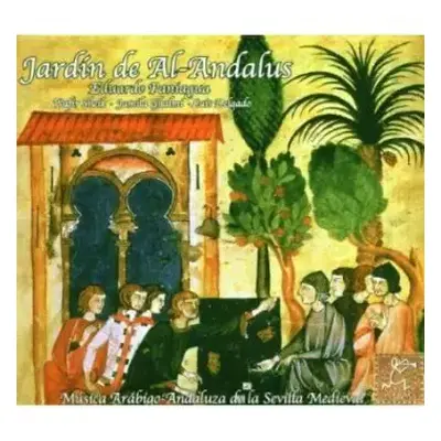 CD Eduardo Paniagua: Jardín De Al-Andalus. Música Arabigo-Andaluza De La Sevilla Medieval