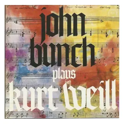 CD John Bunch: John Bunch Plays Kurt Weill