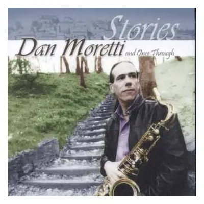 CD Dan Moretti: Stories