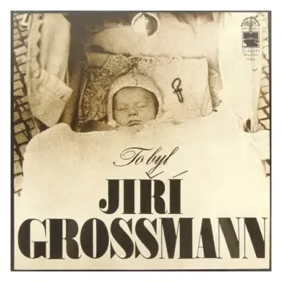 VG+ | VG+ LP Jiří Grossmann: To Byl Jiří Grossmann