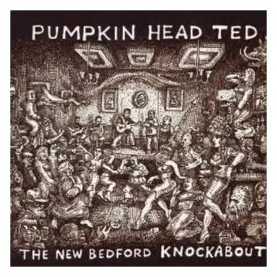 CD Pumpkin Head Ted: The New Bedford Knockabout