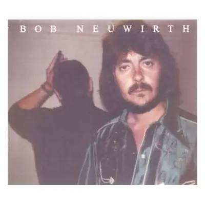 CD Bob Neuwirth: Bob Neuwirth