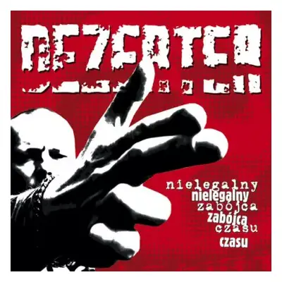 CD Dezerter: Nielegalny Zabójca Czasu