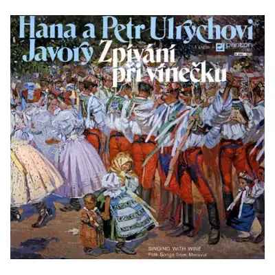 VG | VG+ LP Hana A Petr Ulrychovi: Zpívání Při Vínečku (Singing With Wine)