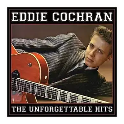 LP Eddie Cochran: The Unforgettable Hits Collection 1956-62