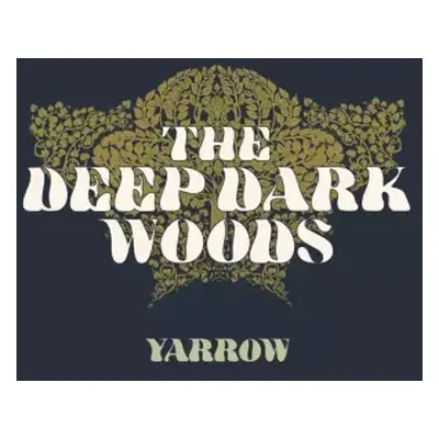 LP The Deep Dark Woods: Yarrow