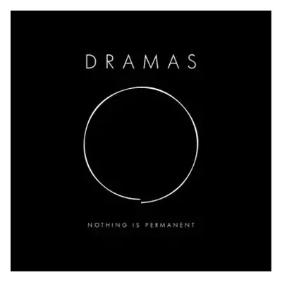 LP DRAMAS: Nothing Is Permanent