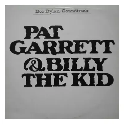 VG+ | VG+ LP Bob Dylan: Pat Garrett & Billy The Kid - Original Soundtrack Recording