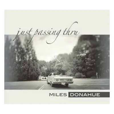 CD Miles Donahue: Just Passing Thru