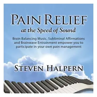 CD Steven Halpern: Pain Relief At The Speed Of Sound